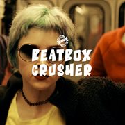 Beatbox crusher cover image