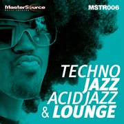 Techno jazz acid jazz & lounge cover image