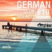 German Club Soundz 10  Beach Club cover image