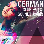 German club soundz 9  chillstep cover image
