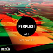 Perplex!, Vol. 1 : Boot Slap cover image