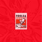 Fools & friends cover image