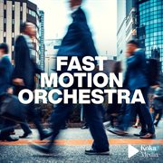 Fast motion orchestra cover image