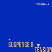 Tv essentials - suspense & tension : Suspense & Tension cover image