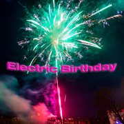 Electric birthday cover image