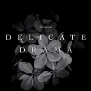 Delicate drama cover image