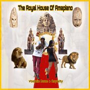 The royal house of amapiano cover image