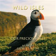Wild isles: our precious isles : Our Precious Isles cover image