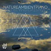 Nature ambient piano cover image
