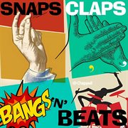Snaps, claps, bangs, & beats cover image