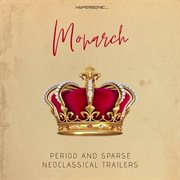 Monarch : period and sparse neoclassical trailers : Period and Sparse Neoclassical Trailers cover image