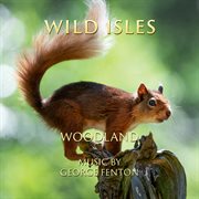 Wild isles: woodland : Woodland cover image