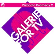 Galerie for tv - pizzicato dramedy 2 : Pizzicato Dramedy 2 cover image