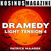 Dramedy - light tension 4 : Light Tension 4 cover image