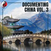 Documenting china, vol.3 cover image