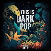 This is dark pop cover image