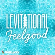 Levitational feel good cover image