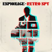 Espionage: retro spy : retro spy cover image