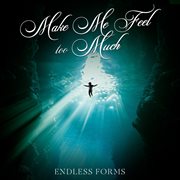 Make Me Feel Too Much cover image