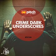 Crime Dark Underscores cover image