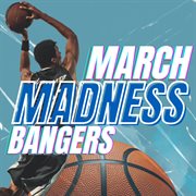 March madness bangers cover image