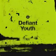 Defiant youth cover image
