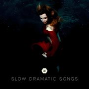 Slow dramatic songs cover image