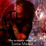 The acoustic world of sonia mazza cover image