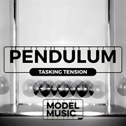 Pendulum - tasking tension : Tasking Tension cover image