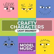 Crafty characters - light dramedy : Light Dramedy cover image