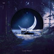 Love moon cover image