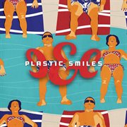 Plastic smiles cover image