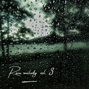 Rain Melody, Vol. 3. Vol. 3 cover image