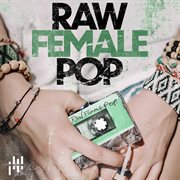 Raw Female Pop cover image