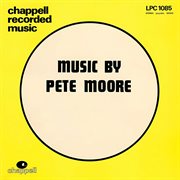 LPC 1085: Music By Pete Moore: Mark Duval and his Orchestra : Music By Pete Moore Mark Duval and his Orchestra cover image