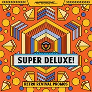 Super Deluxe!: Retro Revival Promos : retro revival promos cover image