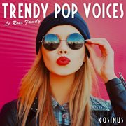 Trendy Pop Voices cover image