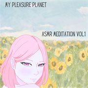 ASMR MEDITATION, Vol. 1 cover image