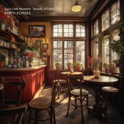 Cozy Café Moments : Sounds of Cafes : Sounds of Cafes cover image