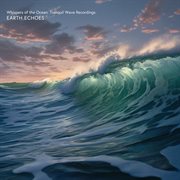Whispers of the Ocean: Tranquil Wave Recordings : Tranquil Wave Recordings cover image