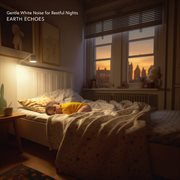 Gentle White Noise for Restful Nights cover image