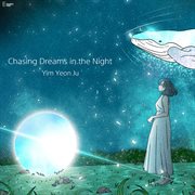 Chasing Dreams in the Night cover image