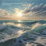 Ocean Serenade: Relaxing Waves and Tides : Relaxing Waves and Tides cover image