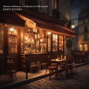 Barista's Ambiance: A Collection of Café Sounds : A Collection of Café Sounds cover image