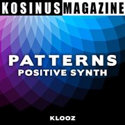 Patterns - Positive Synth : Positive Synth cover image