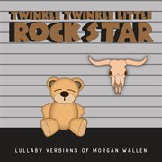 Lullaby Versions of Morgan Wallen