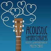 Acoustic Guitar Renditions of Miley Cyrus cover image