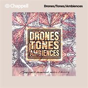 Drones /  Tones / Ambiences cover image