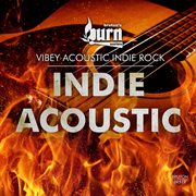 Bruton's Burn Series: Indie Acoustic : Indie Acoustic cover image