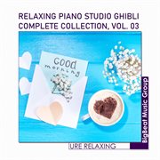 Relaxing Piano Studio Ghibli Complete Collection, Vol. 03 cover image